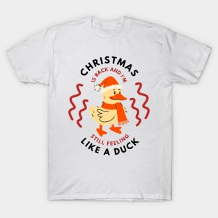 Christmas Is Back And I'm Still Fleeing Like A Duck T-Shirt